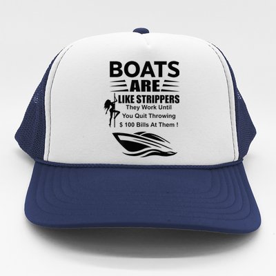 Boats Are Like Strippers In Back Trucker Hat