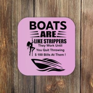 Boats Are Like Strippers In Back Coaster