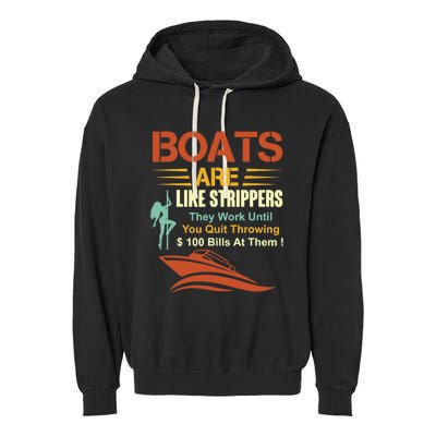 Boats Are Like Strippers They Work Until You Quit Throwing Garment-Dyed Fleece Hoodie