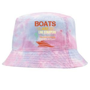 Boats Are Like Strippers They Work Until You Quit Throwing Tie-Dyed Bucket Hat