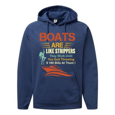 Boats Are Like Strippers They Work Until You Quit Throwing Performance Fleece Hoodie