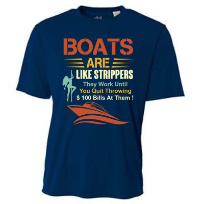 Boats Are Like Strippers They Work Until You Quit Throwing Cooling Performance Crew T-Shirt