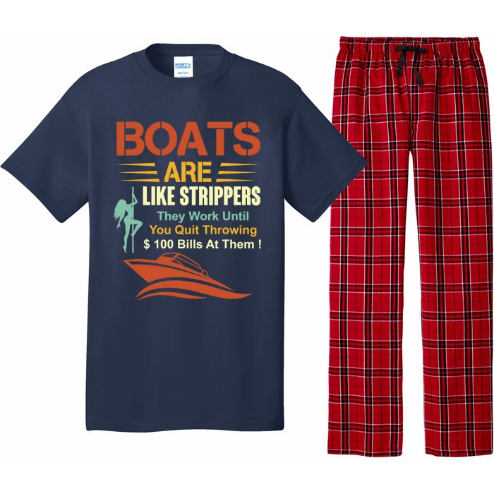 Boats Are Like Strippers They Work Until You Quit Throwing Pajama Set