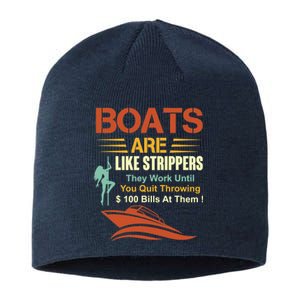 Boats Are Like Strippers They Work Until You Quit Throwing Sustainable Beanie