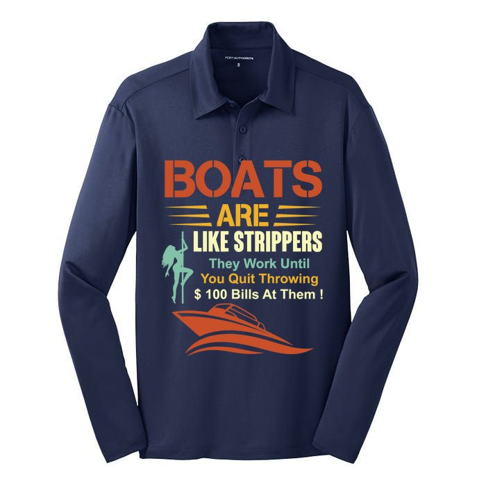 Boats Are Like Strippers They Work Until You Quit Throwing Silk Touch Performance Long Sleeve Polo