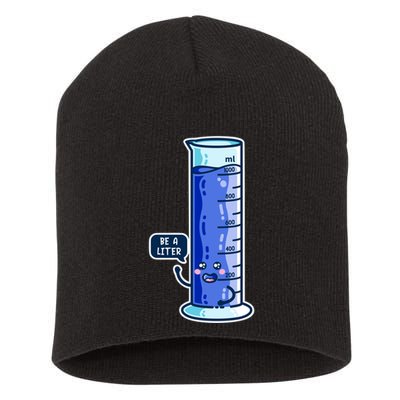 Be A Liter Graduated Cylinder Short Acrylic Beanie