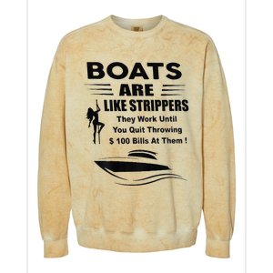 Boats Are Like Strippers They Work Until You Quit Colorblast Crewneck Sweatshirt