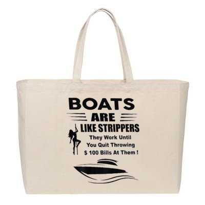 Boats Are Like Strippers They Work Until You Quit Cotton Canvas Jumbo Tote