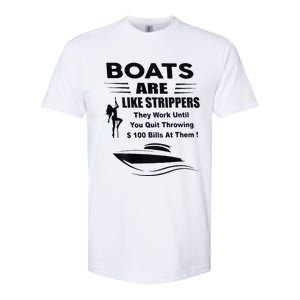 Boats Are Like Strippers They Work Until You Quit Softstyle CVC T-Shirt