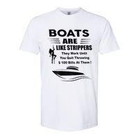 Boats Are Like Strippers They Work Until You Quit Softstyle CVC T-Shirt