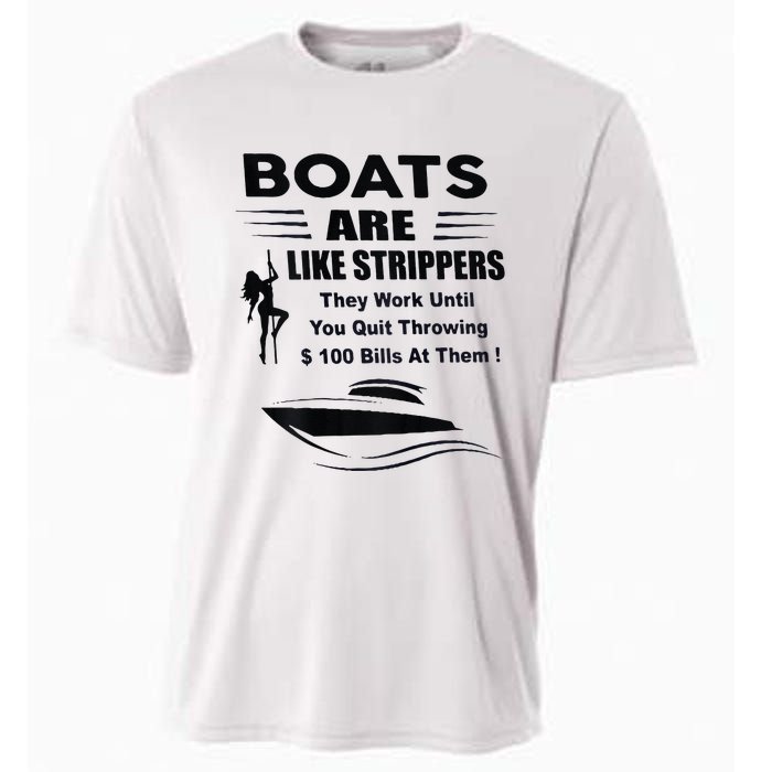 Boats Are Like Strippers They Work Until You Quit Cooling Performance Crew T-Shirt