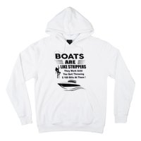 Boats Are Like Strippers They Work Until You Quit Hoodie