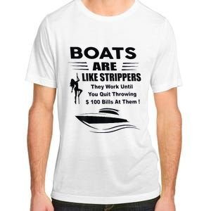 Boats Are Like Strippers They Work Until You Quit Adult ChromaSoft Performance T-Shirt