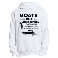 Boats Are Like Strippers They Work Until You Quit Urban Pullover Hoodie