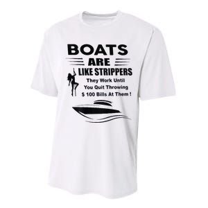 Boats Are Like Strippers They Work Until You Quit Performance Sprint T-Shirt