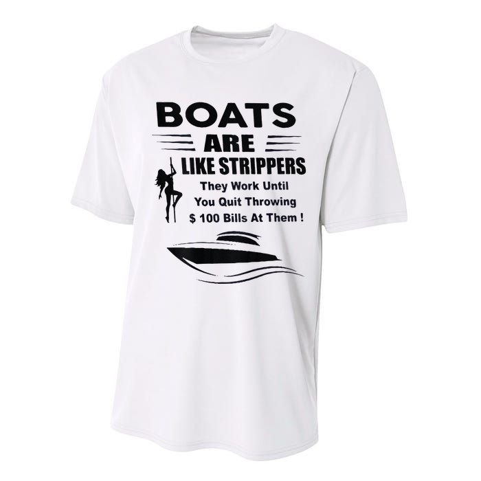 Boats Are Like Strippers They Work Until You Quit Performance Sprint T-Shirt