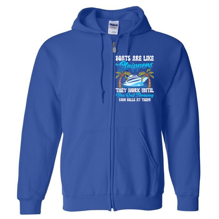 Boats Are Like Strippers Yacht Captain Cool Gift Full Zip Hoodie