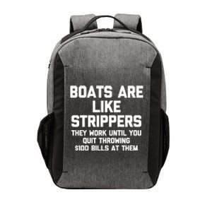 Boats Are Like Strippers Funny Boat Owner Boating Boat Gift Vector Backpack