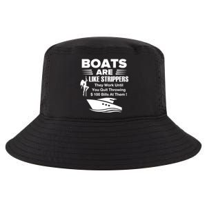 Boats Are Like Strippers They Work Until You Quit Throwing Cool Comfort Performance Bucket Hat