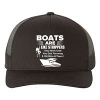 Boats Are Like Strippers They Work Until You Quit Throwing Yupoong Adult 5-Panel Trucker Hat