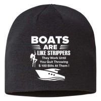 Boats Are Like Strippers They Work Until You Quit Throwing Sustainable Beanie