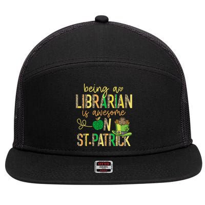 Being A Librarian Is Awesome School St Patrick Book Lover Gift 7 Panel Mesh Trucker Snapback Hat