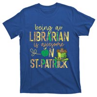 Being A Librarian Is Awesome School St Patrick Book Lover Gift T-Shirt