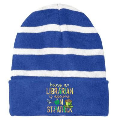 Being A Librarian Is Awesome School St Patrick Book Lover Gift Striped Beanie with Solid Band