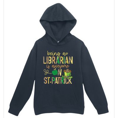 Being A Librarian Is Awesome School St Patrick Book Lover Gift Urban Pullover Hoodie