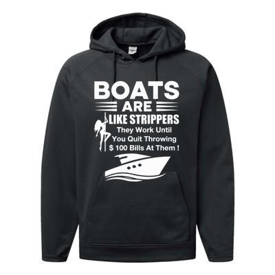 Boats Are Like Strippers They Work Until You Quit Throwing Performance Fleece Hoodie