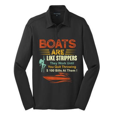 Boats Are Like Strippers They Work Until You Quit Throwing Silk Touch Performance Long Sleeve Polo