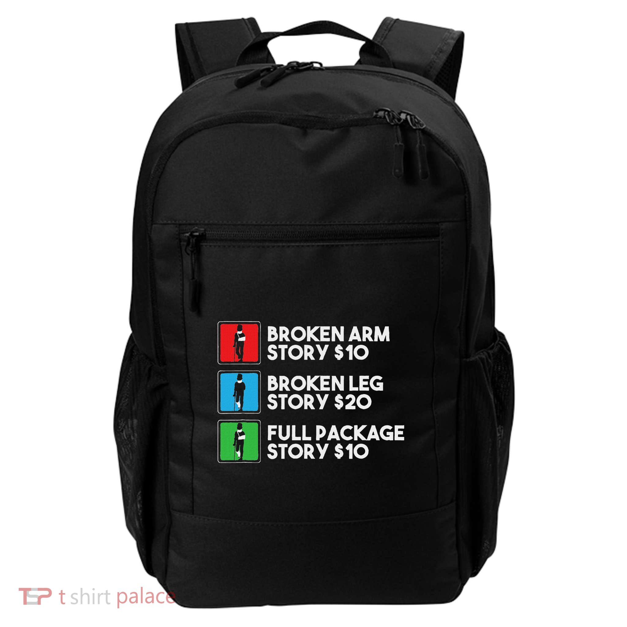 Broken Arm Leg Story Stunt Double Performer Funny Stuntman Daily Commute Backpack
