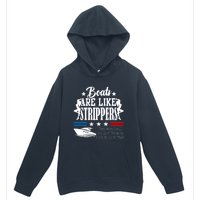 Boats Are Like Strippers They Work Until You Quit Throwing Urban Pullover Hoodie