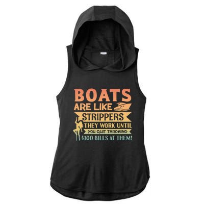 Boats Are Like Strippers They Work Until You Quit Throwing Ladies PosiCharge Tri-Blend Wicking Draft Hoodie Tank