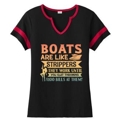 Boats Are Like Strippers They Work Until You Quit Throwing Ladies Halftime Notch Neck Tee