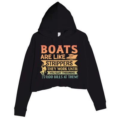 Boats Are Like Strippers They Work Until You Quit Throwing Crop Fleece Hoodie