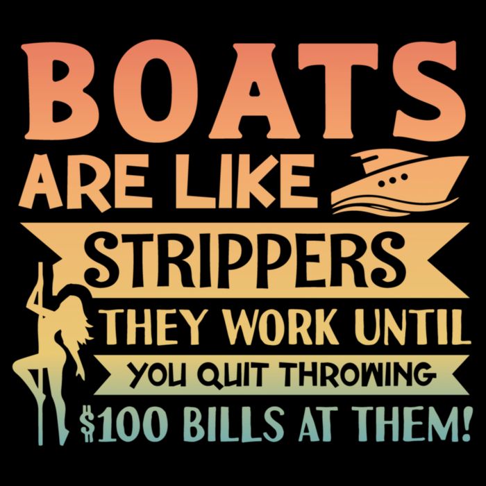 Boats Are Like Strippers They Work Until You Quit Throwing Cropped Pullover Crew