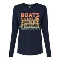 Boats Are Like Strippers They Work Until You Quit Throwing Womens Cotton Relaxed Long Sleeve T-Shirt