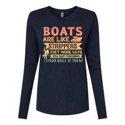 Boats Are Like Strippers They Work Until You Quit Throwing Womens Cotton Relaxed Long Sleeve T-Shirt