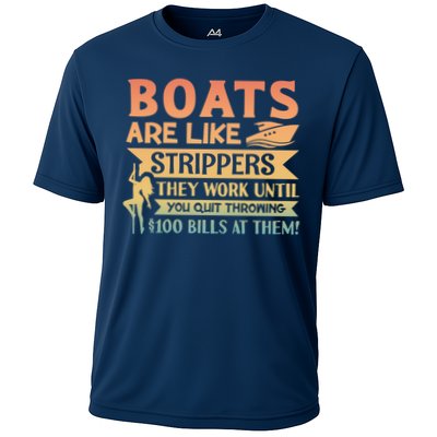 Boats Are Like Strippers They Work Until You Quit Throwing Performance Shirt