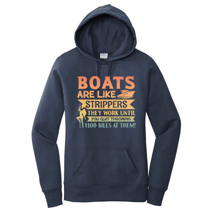 Boats Are Like Strippers They Work Until You Quit Throwing Women's Pullover Hoodie