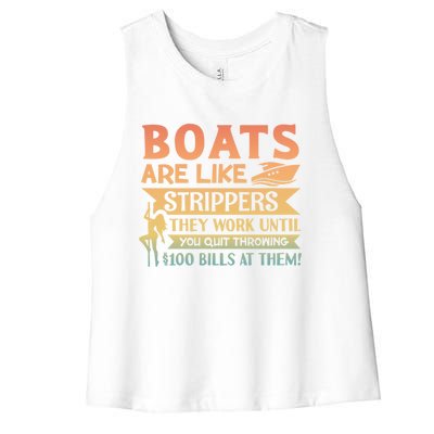 Boats Are Like Strippers They Work Until You Quit Throwing Women's Racerback Cropped Tank