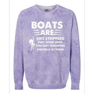 Boats Are Like Strippers They Work Until You Quit Throwing Colorblast Crewneck Sweatshirt