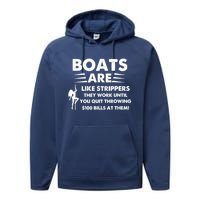 Boats Are Like Strippers They Work Until You Quit Throwing Performance Fleece Hoodie