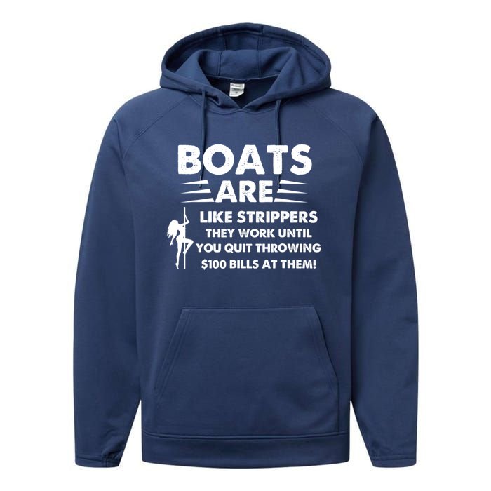 Boats Are Like Strippers They Work Until You Quit Throwing Performance Fleece Hoodie