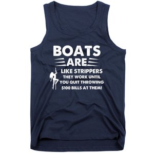 Boats Are Like Strippers They Work Until You Quit Throwing Tank Top