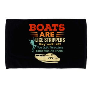 Boats Are Like Strippers They Work Until You Quit Throwing Microfiber Hand Towel