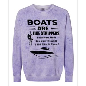 Boats Are Like Strippers They Work Until You Quit Throwing Colorblast Crewneck Sweatshirt