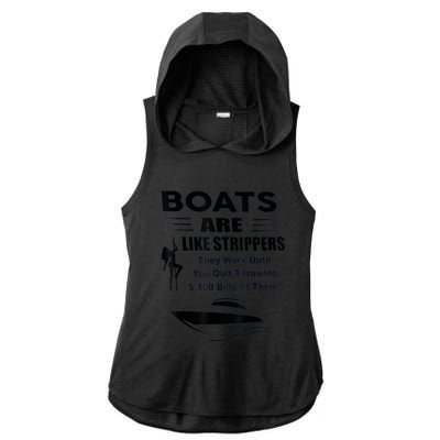 Boats Are Like Strippers They Work Until You Quit Throwing Ladies PosiCharge Tri-Blend Wicking Draft Hoodie Tank