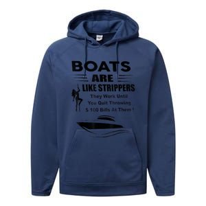 Boats Are Like Strippers They Work Until You Quit Throwing Performance Fleece Hoodie